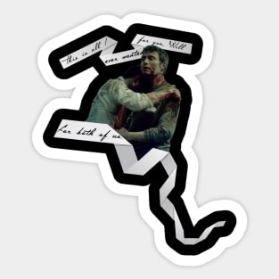 This is all I ever wanted for you, Will Sticker